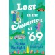 Lost in the Summer of '69: A Novel