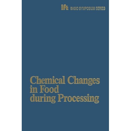 Chemical Changes in Food during Processing