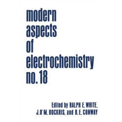Modern Aspects of Electrochemistry: Volume 18