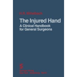 The Injured Hand: A Clinical Handbook for General Surgeons