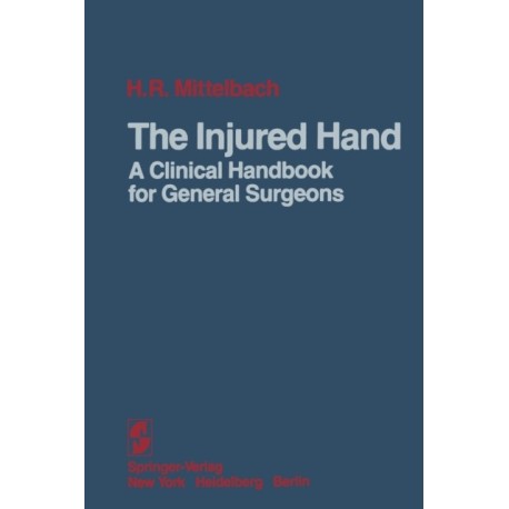 The Injured Hand: A Clinical Handbook for General Surgeons