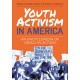 Youth Activism in America: An Encyclopedia of Ideals in Action