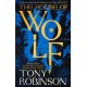 The House of Wolf: The Sunday Times bestselling new historical fiction series from the much loved Sir Tony Robinson