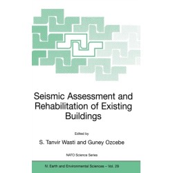Seismic Assessment and Rehabilitation of Existing Buildings: Proceedings of the NATO Science for Peace Workshop, Izmir, Turkey, from 13 to 14 May 2003