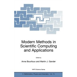 Modern Methods in Scientific Computing and Applications: Proceedings of the NATO Advanced Study Institute and Seminaire De Math Eacute Matiques Superieures on Modern Methods in Scientific Computing and Applications, Montreal, Quebec, Canada, 9-20 July 200