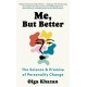 Me, But Better: The Science and Promise of Personality Change