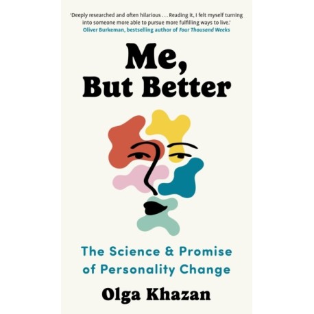 Me, But Better: The Science and Promise of Personality Change