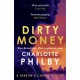 Dirty Money: 'Instantly gripping and great fun from beginning to end' Bella Mackie