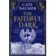 The Faithful Dark: The unforgettable darkly gothic mystery set in a Vatican-inspired city with angels and demons at war