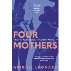 Four Mothers: A Year in Motherhood Around the World