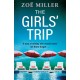 The Girls' Trip: A page-turning holiday read filled with dark secrets and addictive twists