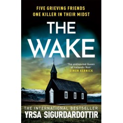 The Wake: Five friends. One devastating reunion. The new thriller from the legendary Icelandic bestseller