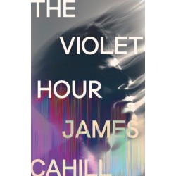 The Violet Hour: An utterly gripping story of love, art, ambition and lies
