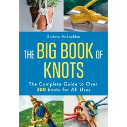 The Big Book of Knots: The complete guide to over 300 knots for all uses