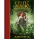 Celtic Magic: Spellcrafting with the gods and goddesses of the Celtic tradition