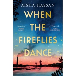 When the Fireflies Dance: The extraordinary and enthralling book club debut of 2025 you don’t want to miss!