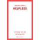 Helpless: the SCORCHING new thriller from the New York Times bestselling author of Luckiest Girl Alive and Bright Young Women