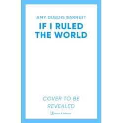 If I Ruled the World: A witty novel filled with scandal and romance in the world of publishing from a former editor-in-chief