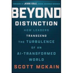 Beyond Distinction: How Leaders Transcend the Turbulence of an AI-Transformed World