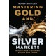 Mastering Gold and Silver Markets: Insights from a Legendary Bullion Bank Trader