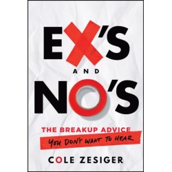 Ex's and No's: The Breakup Advice You Don't Want to Hear