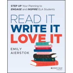 Read It Write It Love It: Step Up Your Planning to Engage and Inspire ELA Students