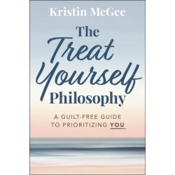 The Treat Yourself Philosophy: A Guilt-Free Guide to Prioritizing You