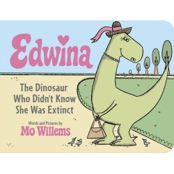 Edwina, The Dinosaur Who Didn't Know She Was Extinct (Board Book)