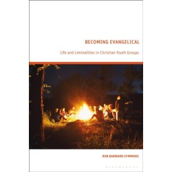 Becoming Evangelical: Life and Liminalities in Christian Youth Groups