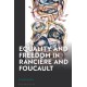 Equality and Freedom in Ranciere and Foucault