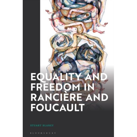 Equality and Freedom in Ranciere and Foucault