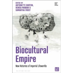 Biocultural Empire: New Histories of Imperial Lifeworlds