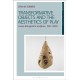 Transformative Objects and the Aesthetics of Play: Louise Bourgeois’s Sculpture, 1947–2000