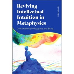 Reviving Intellectual Intuition in Metaphysics: Contemplative Philosophies and Being