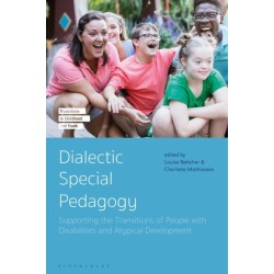 Dialectic Special Pedagogy: Supporting the Transitions of People with Disabilities and Atypical Development
