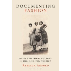 Documenting Fashion: Dress and Visual Culture in 1920s and 1930s America