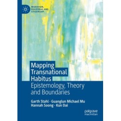 Mapping Transnational Habitus: Epistemology, Theory and Boundaries