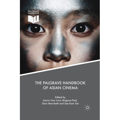 The Palgrave Handbook of Asian Cinema