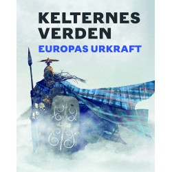 Kelternes verden - Europas ukraft