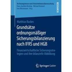 Grundsatze ordnungsmaßiger Sicherungsbilanzierung nach IFRS und HGB: Finanzwirtschaftliche Sicherungsstrategien und ihre bilanzielle Abbildung