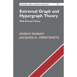 Extremal Graph and Hypergraph Theory: With Ramsey Theory