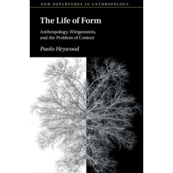 The Life of Form: Anthropology, Wittgenstein, and the Problem of Context