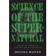 Science of the Supernatural: Critical Thinking for the Mind and Brain