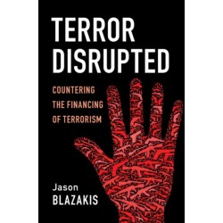 Terror Disrupted: Countering the Financing of Terrorism