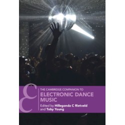 The Cambridge Companion to Electronic Dance Music
