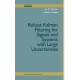 Robust Kalman Filtering for Signals and Systems with Large Uncertainties