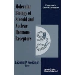 Molecular Biology of Steroid and Nuclear Hormone Receptors
