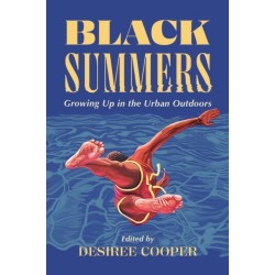 Black Summers: Growing Up in the Urban Outdoors
