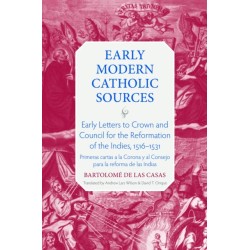 Early Letters to Crown and the Council for the Reformation of the Indies, 1516-1531: Primeras Cartas a La Corona Y Al Consejo Para La Reforma De Las Indias