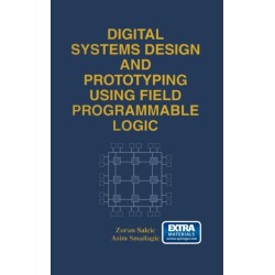 Digital Systems Design and Prototyping Using Field Programmable Logic